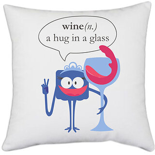                       UDNAG White Polyester 'Wine | Wine a huge in a glass' Pillow Cover [16 Inch X 16 Inch]                                              