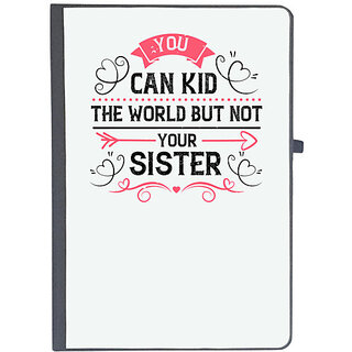                       UDNAG Ruled Notebook Diary 'Sister | You can kid the world. But not your sister-2', [A5 80Pages 80GSM]                                              