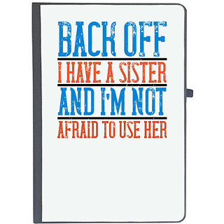                       UDNAG Ruled Notebook Diary 'Sister | Back off. I have a sister and Im not afraid to use her', [A5 80Pages 80GSM]                                              