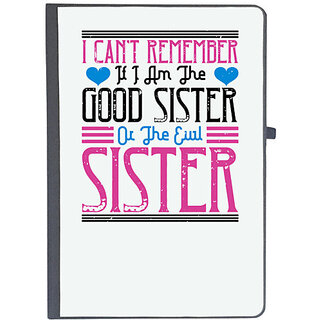                      UDNAG Ruled Notebook Diary 'Sister | I cant remember if I am the good sister or the evil sister', [A5 80Pages 80GSM]                                              