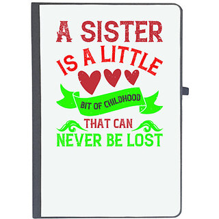                      UDNAG Ruled Notebook Diary 'Sister | A sister is a little bit of childhood that can never be lost', [A5 80Pages 80GSM]                                              