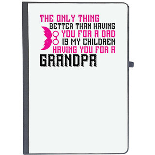                       UDNAG Ruled Notebook Diary 'Grand Father | The only thing better than having you for a dad', [A5 80Pages 80GSM]                                              
