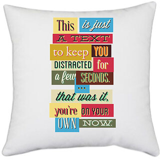                       UDNAG White Polyester 'Meme | All is Just a text to keep you distracted' Pillow Cover [16 Inch X 16 Inch]                                              