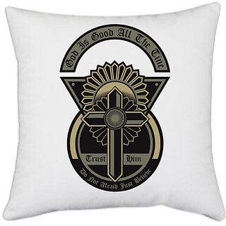                       UDNAG White Polyester 'Christian cross |  is good all the time trust him' Pillow Cover [16 Inch X 16 Inch]                                              