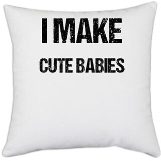                       UDNAG White Polyester 'Mom Dad | I make cute babies' Pillow Cover [16 Inch X 16 Inch]                                              