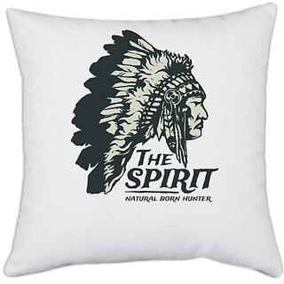                       UDNAG White Polyester 'The Spirit | Wild west red Indian Spirit natural born hunter' Pillow Cover [16 Inch X 16 Inch]                                              
