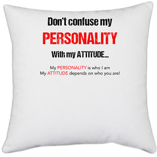                       UDNAG White Polyester 'Personality | Dont confuse my personality with my attitude' Pillow Cover [16 Inch X 16 Inch]                                              
