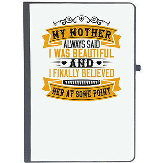                      UDNAG Ruled Notebook Diary 'Mother | [My mother] always said I was beautiful', [A5 80Pages 80GSM]                                              