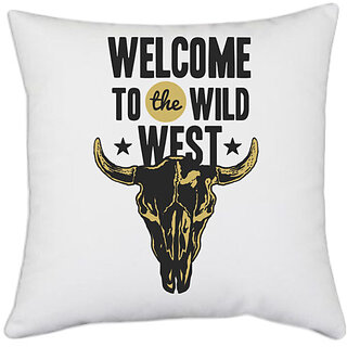                       UDNAG White Polyester 'Wild west | Welcome to the wild west' Pillow Cover [16 Inch X 16 Inch]                                              