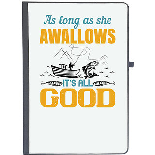                       UDNAG Ruled Notebook Diary 'Fishing | as long as she awallows its all good', [A5 80Pages 80GSM]                                              