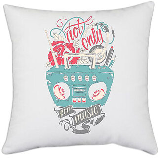                       UDNAG White Polyester 'Not only for music | Radio, Rose, Music, Pen, Pencil' Pillow Cover [16 Inch X 16 Inch]                                              