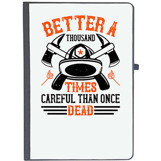                       UDNAG Ruled Notebook Diary 'Firefighter | Better a thousand times careful than once dead 1', [A5 80Pages 80GSM]                                              