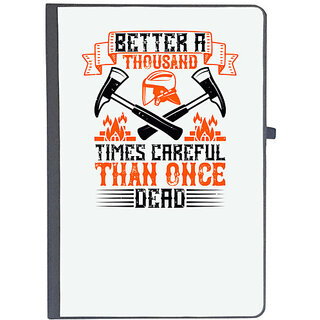                       UDNAG Ruled Notebook Diary 'Firefighter | Better a thousand times careful than once dead', [A5 80Pages 80GSM]                                              