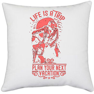                       UDNAG White Polyester 'Life | Life Is A Trip Plan Your Next Vacation' Pillow Cover [16 Inch X 16 Inch]                                              