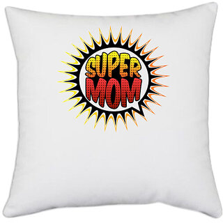                       UDNAG White Polyester 'Super Mummy | Super Mom' Pillow Cover [16 Inch X 16 Inch]                                              