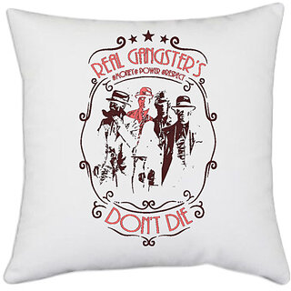                       UDNAG White Polyester 'Gangster | Real Gangsters Dont Die' Pillow Cover [16 Inch X 16 Inch]                                              