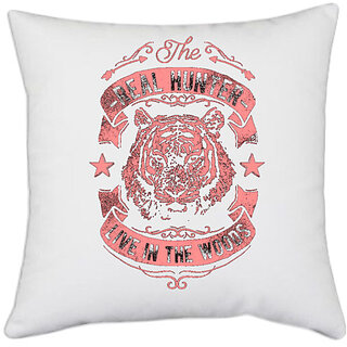                       UDNAG White Polyester 'Hunter | Real Hunters Live In the Woods' Pillow Cover [16 Inch X 16 Inch]                                              