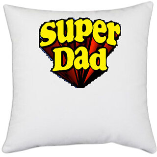                       UDNAG White Polyester 'Dad | Super Dad' Pillow Cover [16 Inch X 16 Inch]                                              