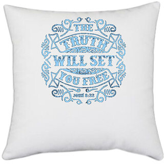                      UDNAG White Polyester 'The Truth | The Truth Will Set You Free' Pillow Cover [16 Inch X 16 Inch]                                              