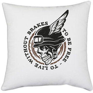                       UDNAG White Polyester 'Death | To Be Free To Live Without Brakes' Pillow Cover [16 Inch X 16 Inch]                                              