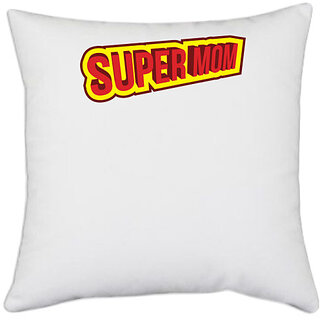                       UDNAG White Polyester 'Mom,Red yellow | Super Mom' Pillow Cover [16 Inch X 16 Inch]                                              
