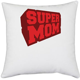                       UDNAG White Polyester 'Mother, red | Super Mom' Pillow Cover [16 Inch X 16 Inch]                                              