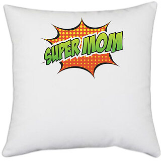                       UDNAG White Polyester 'Mom | Super Mom green' Pillow Cover [16 Inch X 16 Inch]                                              