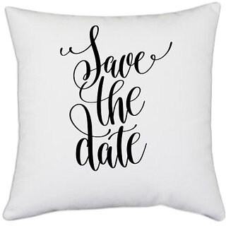                       UDNAG White Polyester 'Save the date' Pillow Cover [16 Inch X 16 Inch]                                              