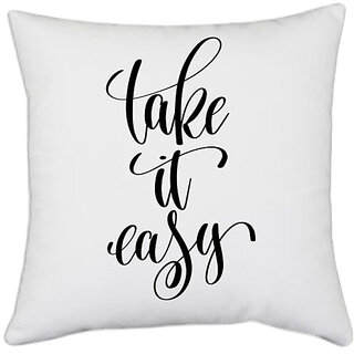                       UDNAG White Polyester 'Take it easy' Pillow Cover [16 Inch X 16 Inch]                                              