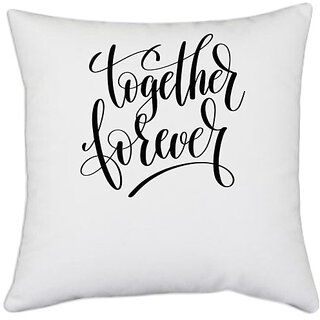                       UDNAG White Polyester 'Together forever' Pillow Cover [16 Inch X 16 Inch]                                              
