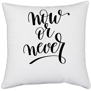                       UDNAG White Polyester 'Now or Never' Pillow Cover [16 Inch X 16 Inch]                                              
