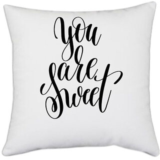                       UDNAG White Polyester 'You are sweet' Pillow Cover [16 Inch X 16 Inch]                                              