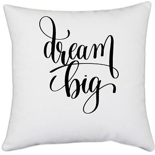                       UDNAG White Polyester 'Dream | Dream big' Pillow Cover [16 Inch X 16 Inch]                                              