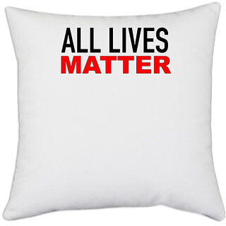                       UDNAG White Polyester 'All lives matter' Pillow Cover [16 Inch X 16 Inch]                                              