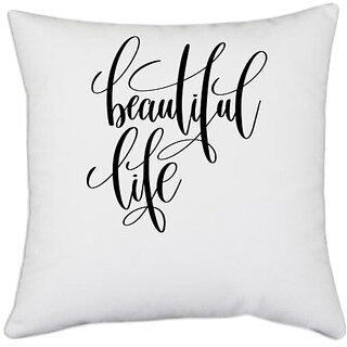                       UDNAG White Polyester 'Beautiful life' Pillow Cover [16 Inch X 16 Inch]                                              