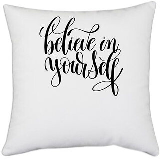                       UDNAG White Polyester 'Believe in yourself' Pillow Cover [16 Inch X 16 Inch]                                              