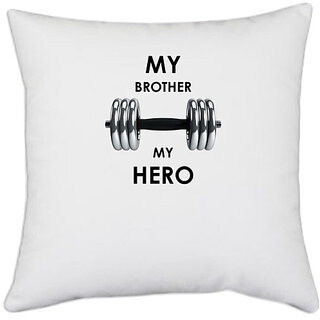                       UDNAG White Polyester 'Rakshabandhan | My Brother My Hero' Pillow Cover [16 Inch X 16 Inch]                                              