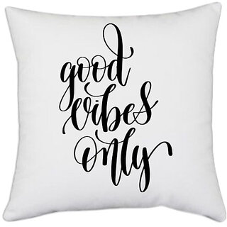                       UDNAG White Polyester 'Good vibes only' Pillow Cover [16 Inch X 16 Inch]                                              