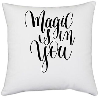                       UDNAG White Polyester 'Magic is in you' Pillow Cover [16 Inch X 16 Inch]                                              