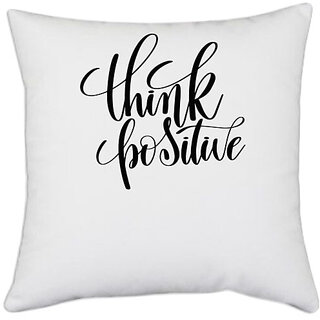                       UDNAG White Polyester 'Think Positive' Pillow Cover [16 Inch X 16 Inch]                                              