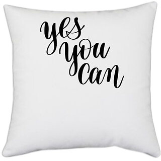                       UDNAG White Polyester 'Yes you can' Pillow Cover [16 Inch X 16 Inch]                                              