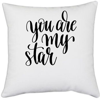                       UDNAG White Polyester 'you are my star' Pillow Cover [16 Inch X 16 Inch]                                              