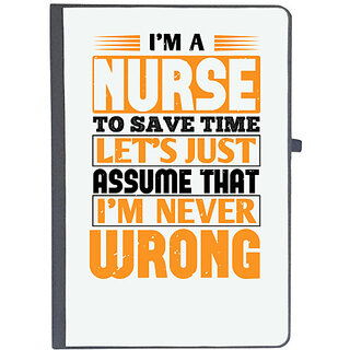                       UDNAG Ruled Notebook Diary 'Nurse | Im a nurse to save time lets just assume that im never wrong', [A5 80Pages 80GSM]                                              