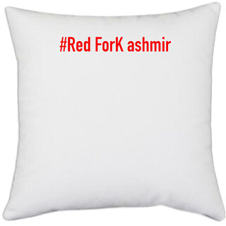                       UDNAG White Polyester 'Jammu & kashmir | #Red ForK ashmir' Pillow Cover [16 Inch X 16 Inch]                                              