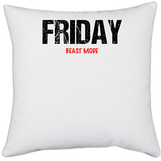                       UDNAG White Polyester 'Beast Mode | Friday Beast mode' Pillow Cover [16 Inch X 16 Inch]                                              