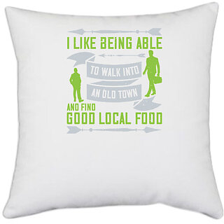                       UDNAG White Polyester 'Walking | I like being able to walk into an old town' Pillow Cover [16 Inch X 16 Inch]                                              