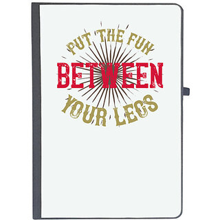                       UDNAG Ruled Notebook Diary 'Fun | put the fun between your legs', [A5 80Pages 80GSM]                                              