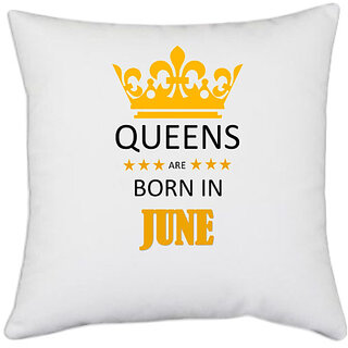                      UDNAG White Polyester 'Birthday | Queens are born in Jun' Pillow Cover [16 Inch X 16 Inch]                                              