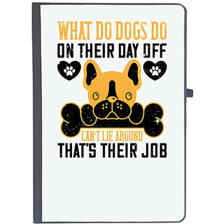                       UDNAG Ruled Notebook Diary 'Dog | What do dogs do on their day off Cant lie around  thats their job', [A5 80Pages 80GSM]                                              