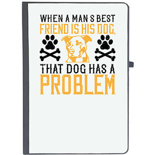                       UDNAG Ruled Notebook Diary 'Dog | When a mans best friend is his dog, that dog has a problem copy', [A5 80Pages 80GSM]                                              